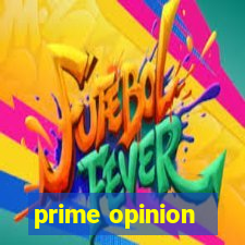 prime opinion